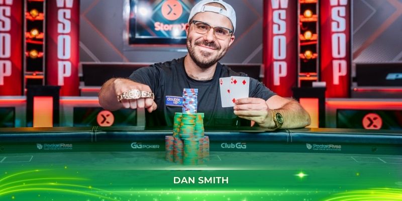 Dan Smith trong top 5 cao thủ đánh Poker thế giới